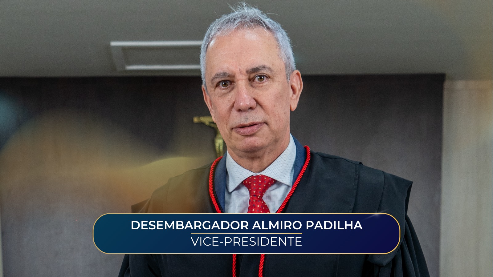 Foto colorida do desembargador Almiro Padilha. Abaixo na imagem o texto: Desembargador Almiro Padilha, Vice-presidente