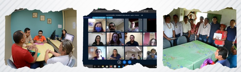Imagem dividida em três fotos, a foto da esquerda são quatro pessoas sentadas ao redor de uma mesa redonda e uma sentada atrás de uma mesa, com dois computadores em cima, no canto da sala. a do centro é uma imagem de servidores participando de uma videoconferência e a foto da direita é a foto de indígenas de pé ao redor de uma mesa.