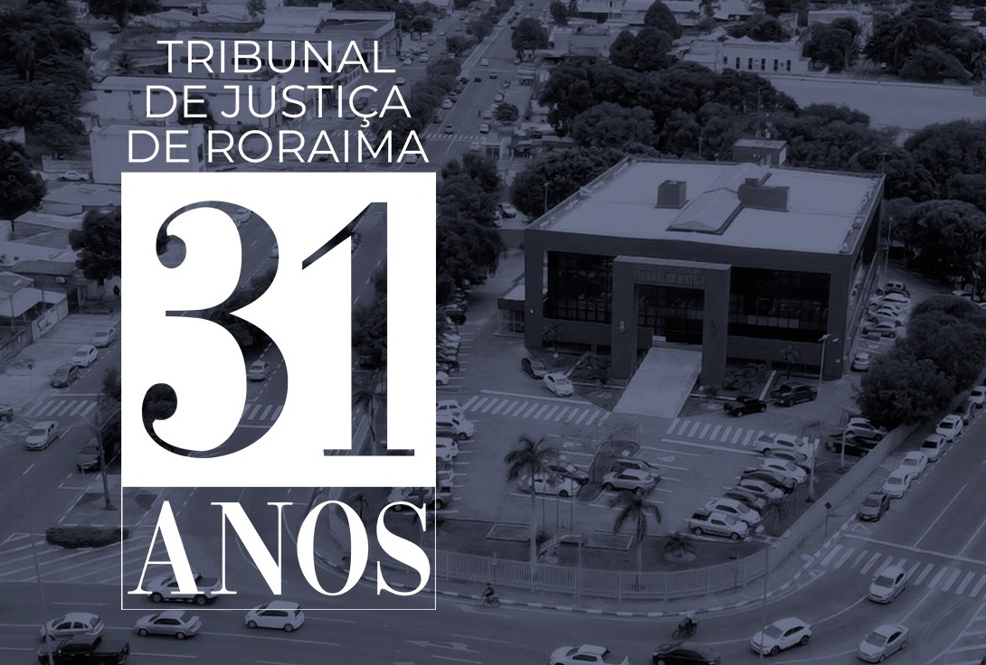 Imagem colorida do banner do aniversário de 31 anos do Tribunal de Justiça de Roraima. 