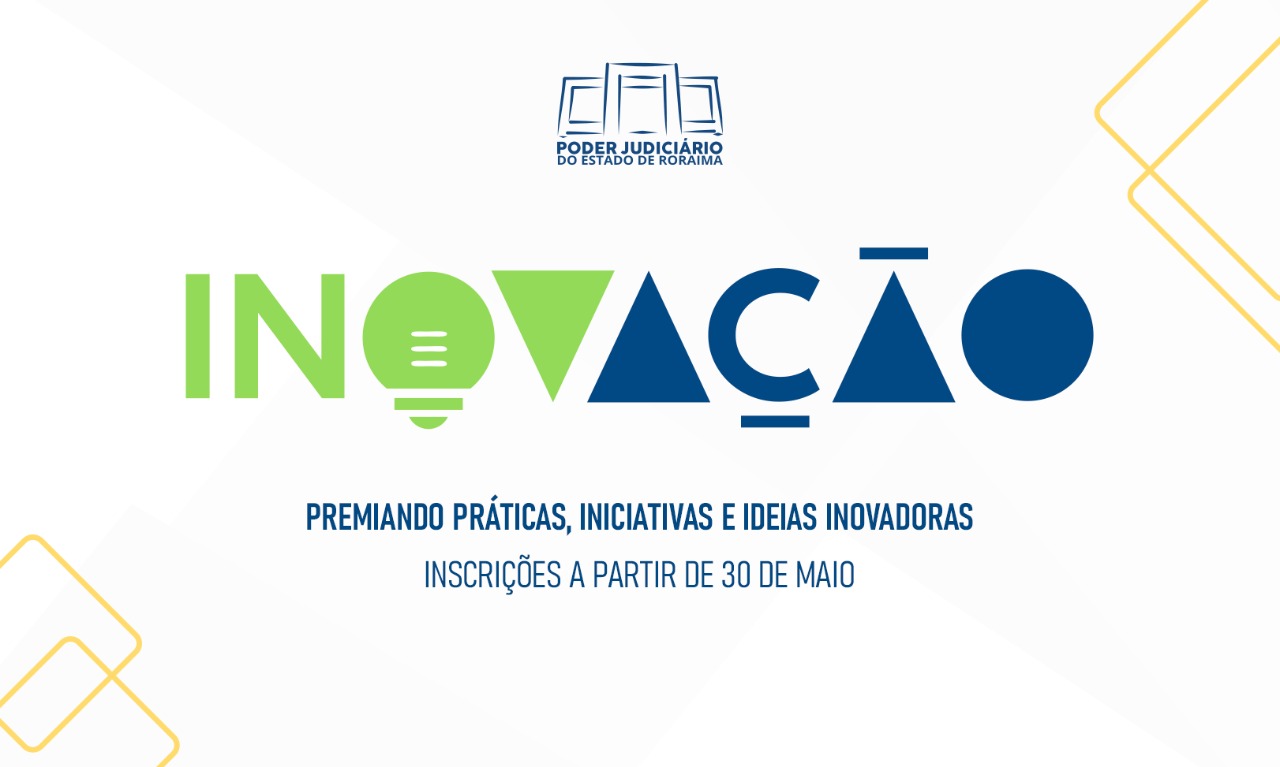 Imagem colorida mostra o banner de divulgação da inscrição do Prêmio de Inovação do TJRR. 