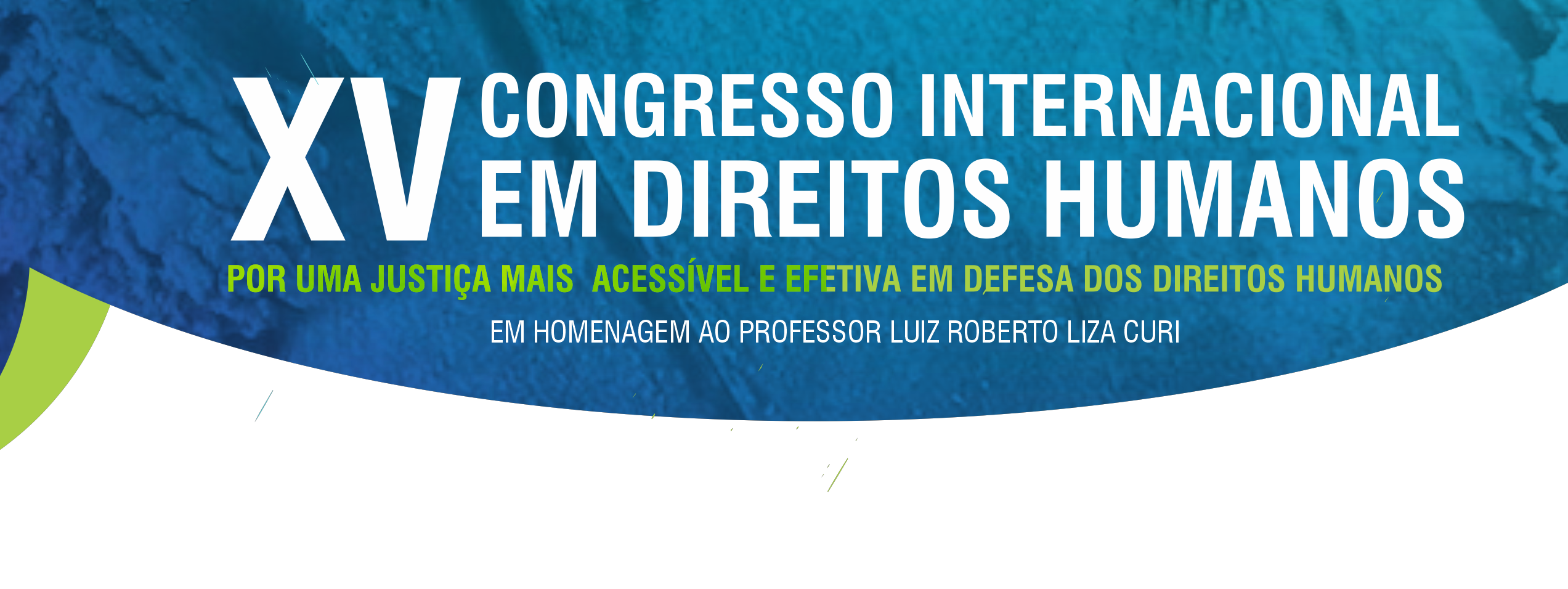 card de apresentação com uma faixa azul e em branco escrito XV CONGRESSO NACIONAL EM DIREITOS HUMANOS abaixo em verde neon tem por uma justiça mais acessivel e efetiva 