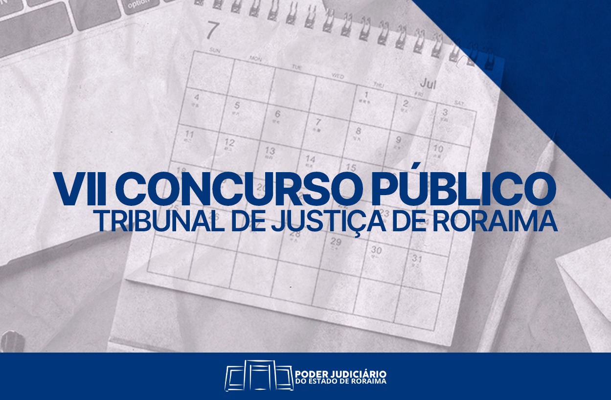 card de divulgação com um calendário de fundo e acima escrito em azul "VII concurso Público Tribunal de Justiça"