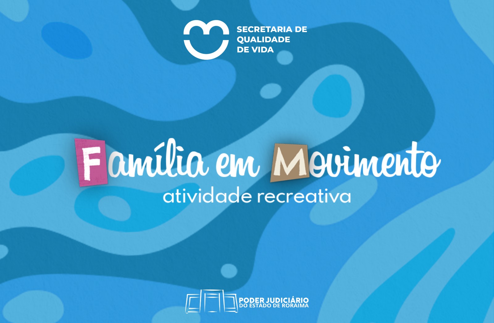 Imagem colorida de divulgação do evento. No meio da imagem o texto "Família em Movimento - Atividade recreativa"