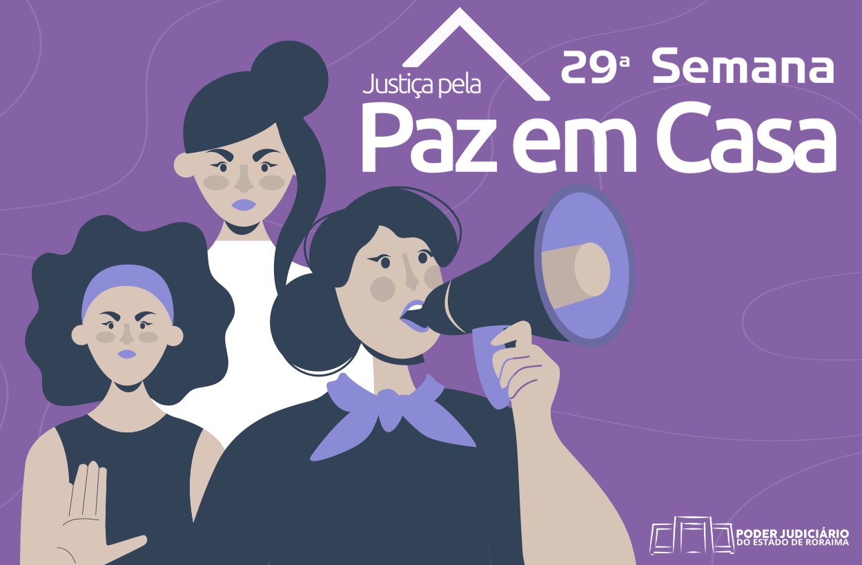 Card colorido da 29ª da Justiça Pela Paz em Casa. O card contém fundo lilás, e o desenho de três mulheres, uma delas segura um megafone. O card contém a logomarca do Poder Judiciário no canto superior direito. Card colorido da 29ª da Justiça Pela Paz em Casa. O card contém fundo lilás, e o desenho de três mulheres, uma delas segura um megafone. O card contém a logomarca do Poder Judiciário no canto superior direito.