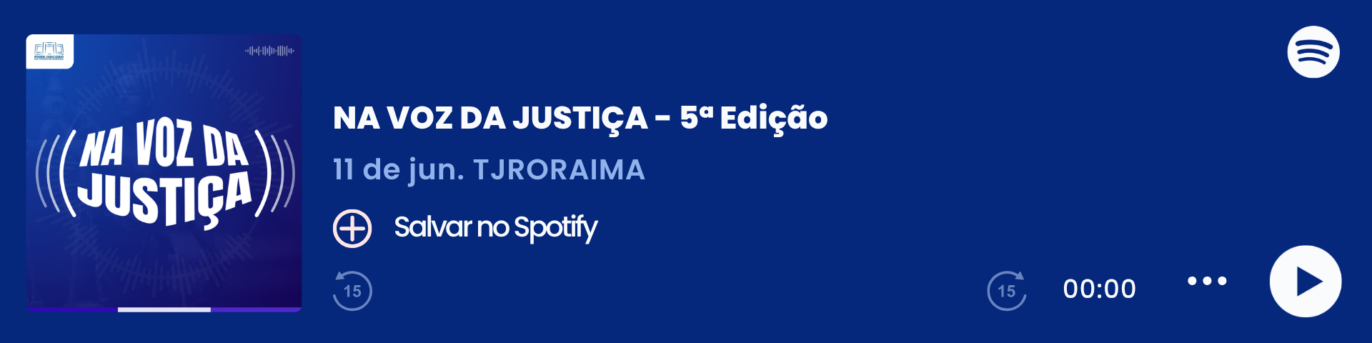 A imagem mostra uma captura de tela de um episódio do podcast "Na Voz da Justiça" em um player de áudio, provavelmente no Spotify. À esquerda, aparece a capa azul do programa com ondas sonoras e ícone de justiça. À direita, estão o título "4ª Edição", a data 04 de junho e a opção de salvar no Spotify.