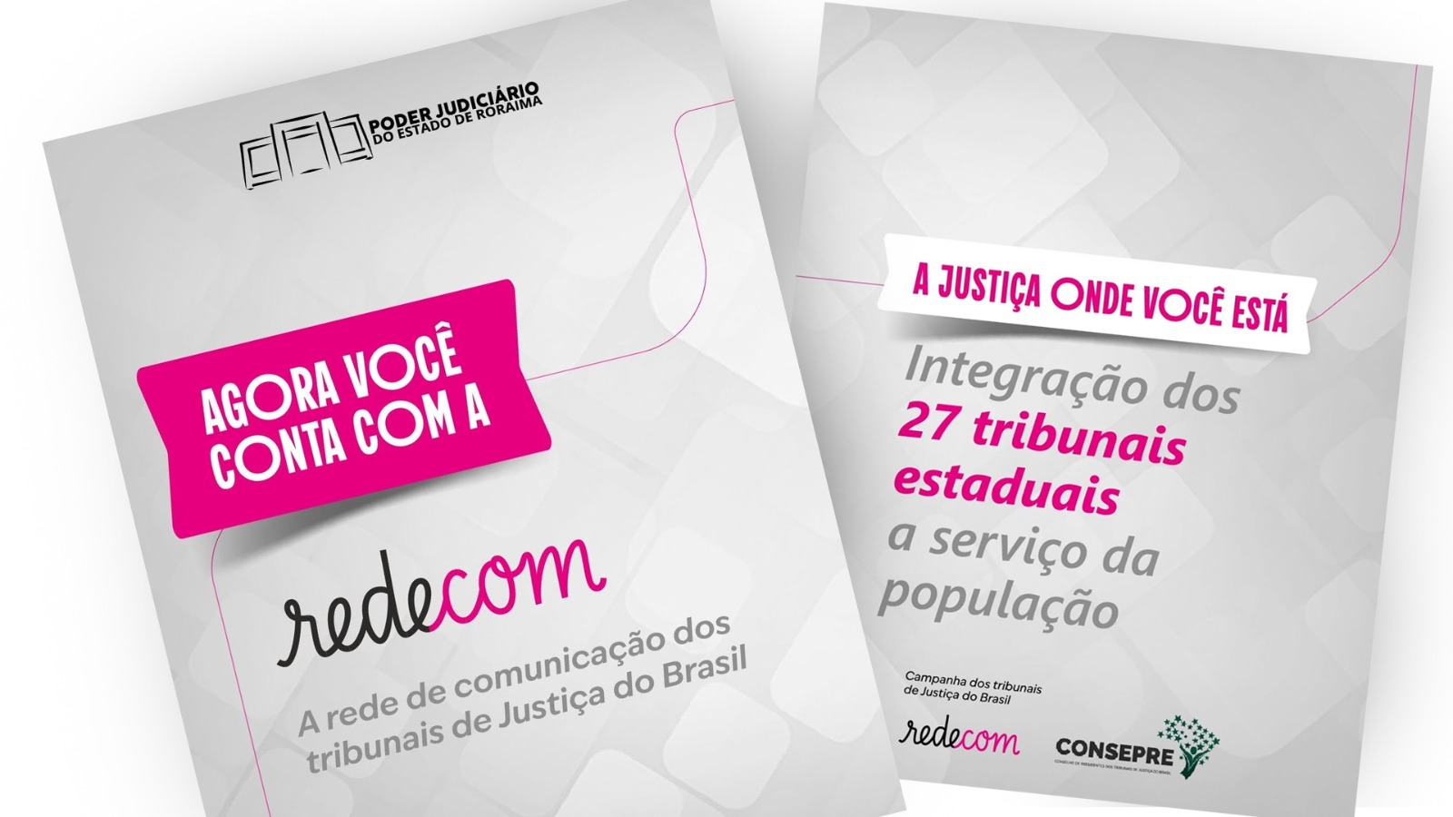 banner de divulgação de fundo branco e ao lado Arte institucional do Poder Judiciário do Estado de Roraima. Na parte superior, está o logotipo do TJRR em preto. Logo abaixo, em destaque, aparece uma faixa rosa com a frase em letras brancas: “Agora você conta com a”. Abaixo, o texto “redecom” aparece em duas cores, preto e rosa. Na parte inferior, em cinza, está escrito: “A rede de comunicação dos tribunais de Justiça do Brasil”. O fundo é claro, com formas geométricas suaves. banner de divulgação de fundo branco e ao lado Arte institucional do Poder Judiciário do Estado de Roraima. Na parte superior, está o logotipo do TJRR em preto. Logo abaixo, em destaque, aparece uma faixa rosa com a frase em letras brancas: “Agora você conta com a”. Abaixo, o texto “redecom” aparece em duas cores, preto e rosa. Na parte inferior, em cinza, está escrito: “A rede de comunicação dos tribunais de Justiça do Brasil”. O fundo é claro, com formas geométricas suaves.