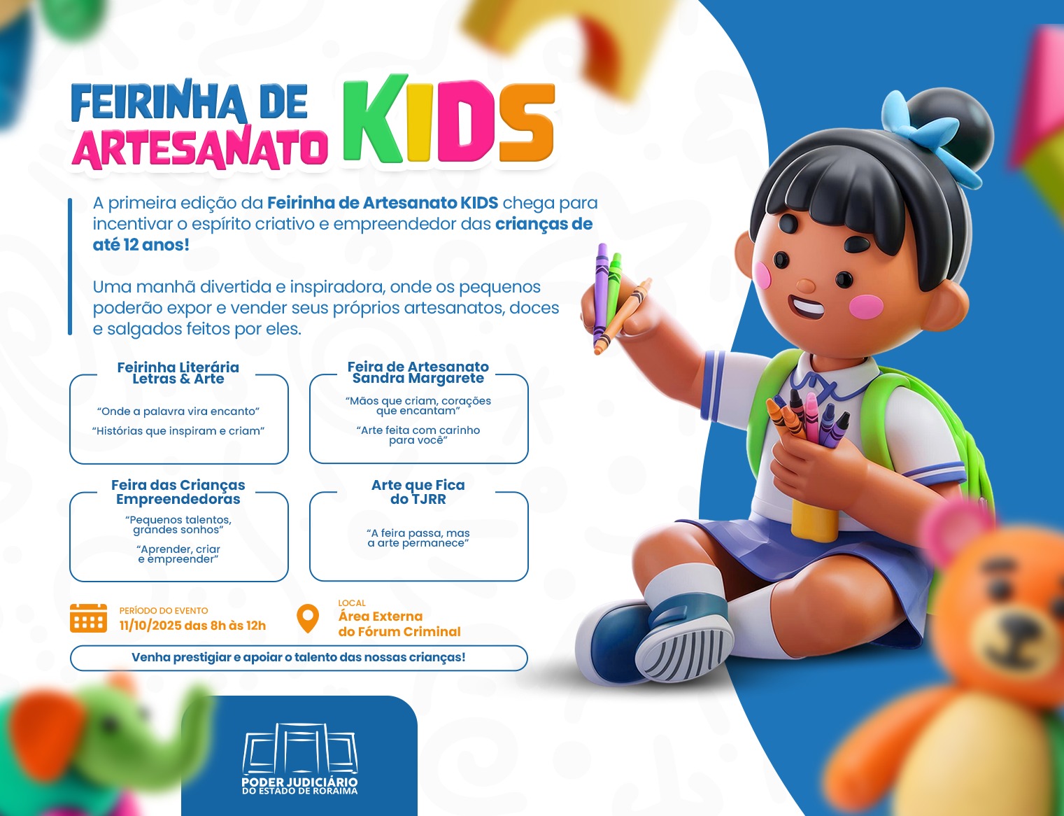 Card colorido com fundo claro e azul, trazendo ilustrações infantis, elementos lúdicos e texto informativo sobre um evento. À direita, há uma ilustração 3D de uma criança sorridente, de pele morena, bochechas rosadas, cabelo preto preso com laço azul, vestida com uniforme escolar (camisa branca com gola azul, saia azul e mochila verde). Ela segura vários lápis de cera coloridos nas mãos. Ao fundo, nos cantos da imagem, há pelúcias desfocadas como um elefante verde e um ursinho laranja, reforçando o clima infantil. Card colorido com fundo claro e azul, trazendo ilustrações infantis, elementos lúdicos e texto informativo sobre um evento. À direita, há uma ilustração 3D de uma criança sorridente, de pele morena, bochechas rosadas, cabelo preto preso com laço azul, vestida com uniforme escolar (camisa branca com gola azul, saia azul e mochila verde). Ela segura vários lápis de cera coloridos nas mãos. Ao fundo, nos cantos da imagem, há pelúcias desfocadas como um elefante verde e um ursinho laranja, reforçando o clima infantil.