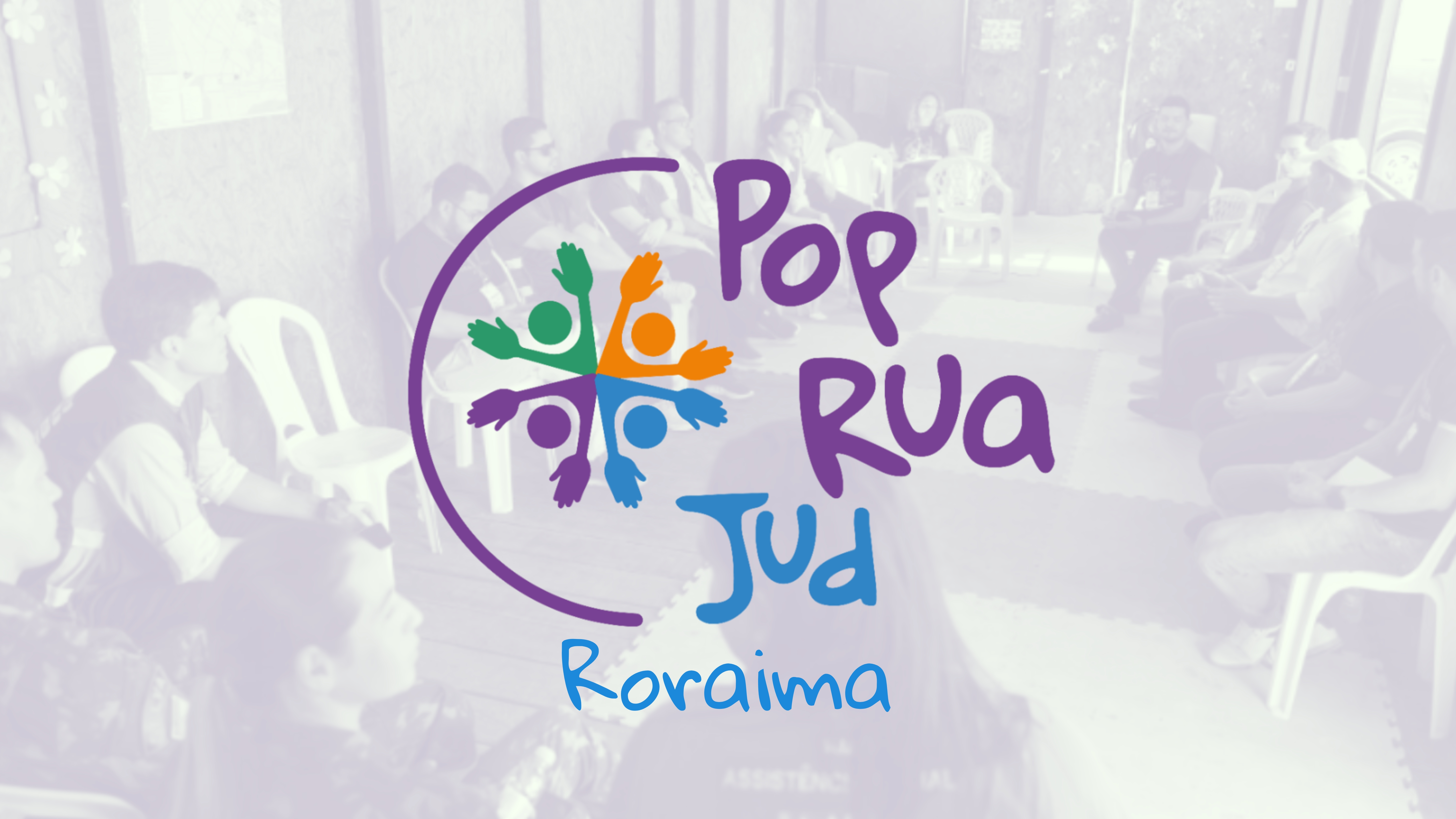 Imagem do logotipo do projeto "Pop Rua Jud Roraima", acompanhado de um grupo de pessoas sentadas em um ambiente interno. Imagem do logotipo do projeto "Pop Rua Jud Roraima", acompanhado de um grupo de pessoas sentadas em um ambiente interno.