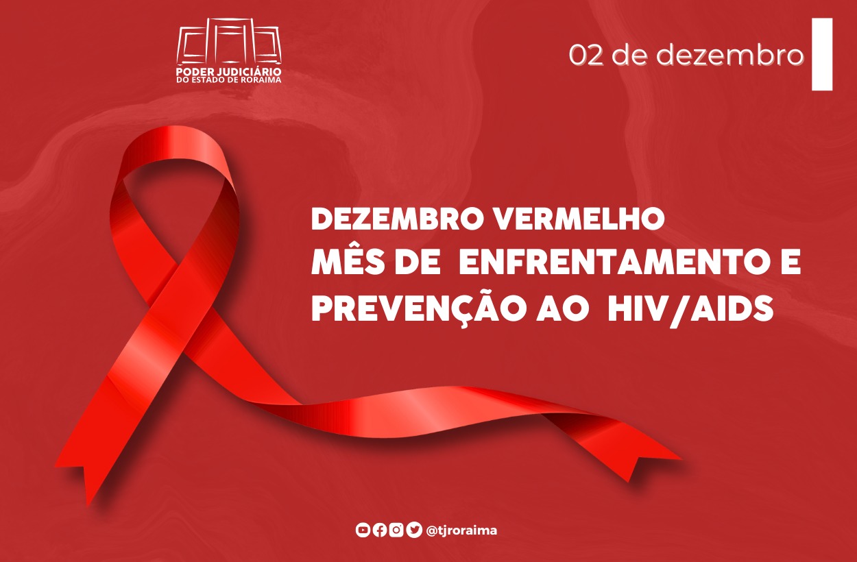 Imagem de campanha do Dezembro Vermelho, destacando a prevenção e o enfrentamento ao HIV/AIDS. Fundo vermelho com um laço vermelho como símbolo central, promovida pelo Poder Judiciário do Estado de Roraima.